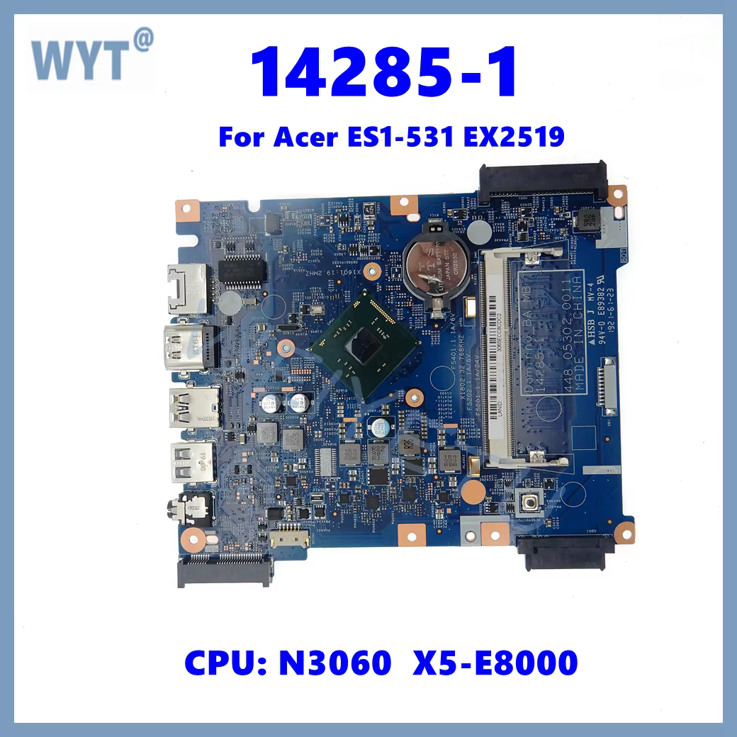 Carte mère pour ordinateur portable Acer Aspire ES1-531 EX2519, avec processeur X5-E8000, 100% testé